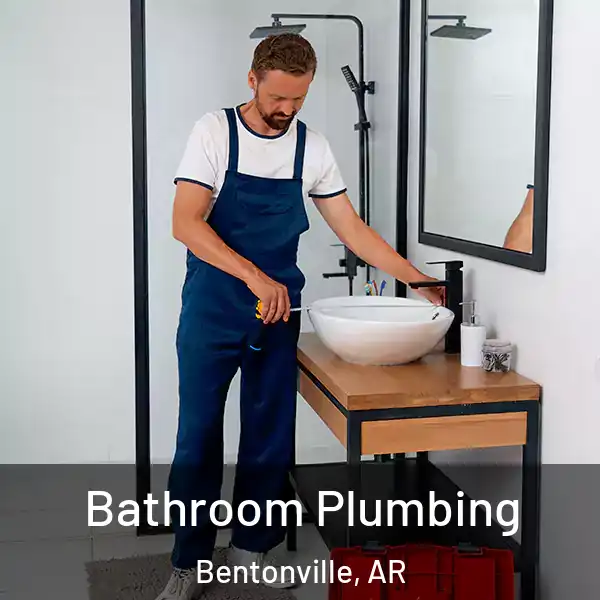  Bathroom Plumbing Bentonville, AR