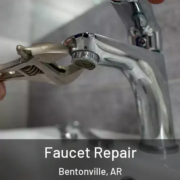  Faucet Repair Bentonville, AR