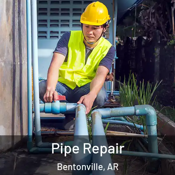  Pipe Repair Bentonville, AR