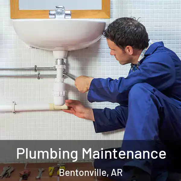  Plumbing Maintenance Bentonville, AR