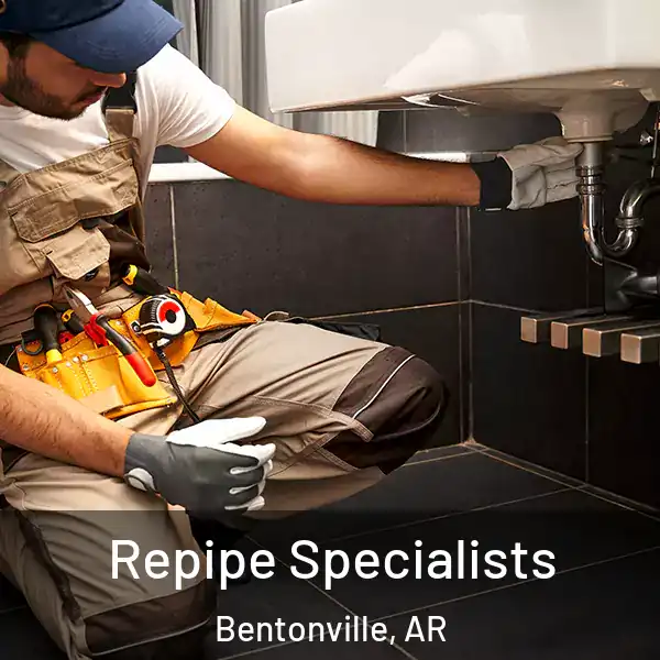  Repipe Specialists Bentonville, AR