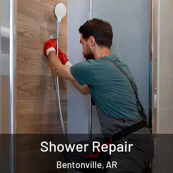  Shower Repair Bentonville, AR