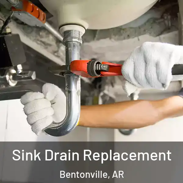  Sink Drain Replacement Bentonville, AR