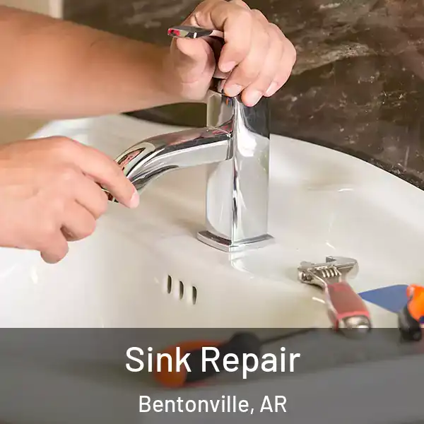  Sink Repair Bentonville, AR
