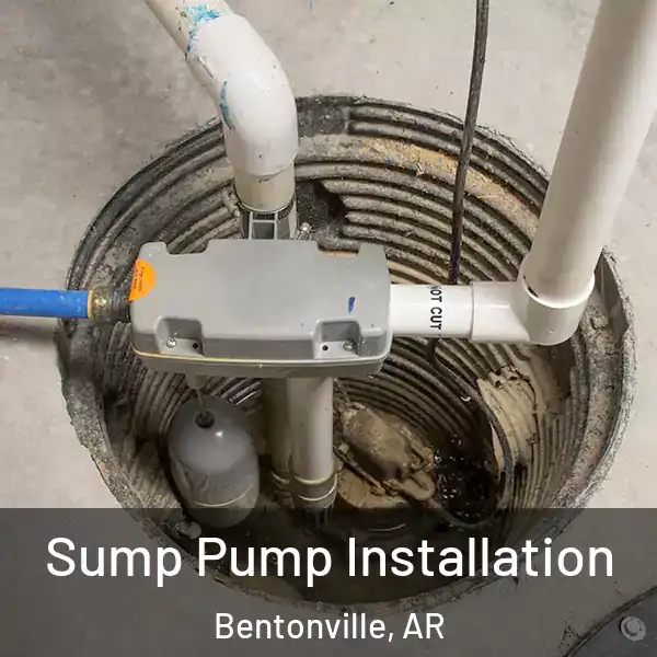  Sump Pump Installation Bentonville, AR