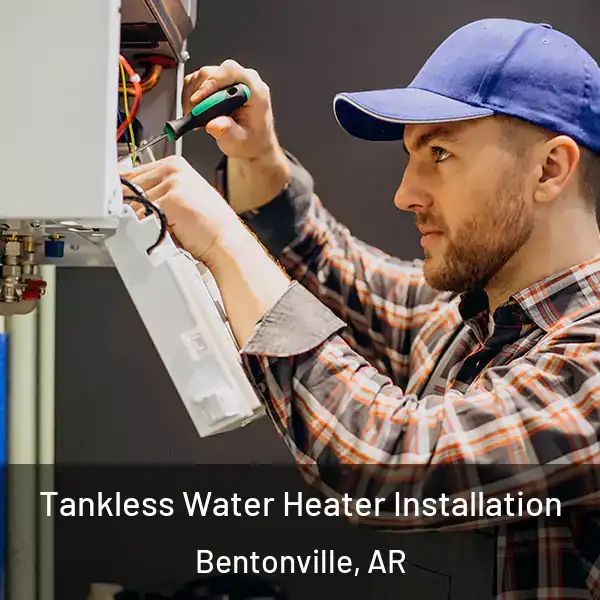  Tankless Water Heater Installation Bentonville, AR