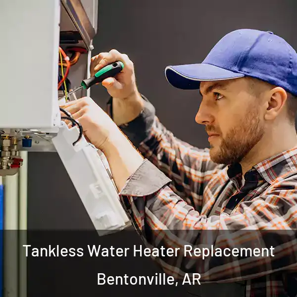  Tankless Water Heater Replacement Bentonville, AR