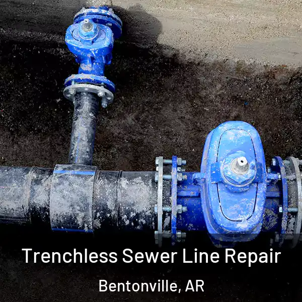  Trenchless Sewer Line Repair Bentonville, AR