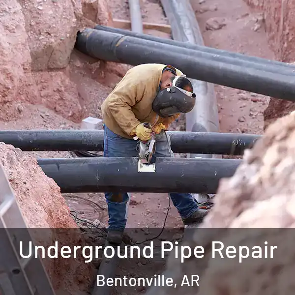  Underground Pipe Repair Bentonville, AR