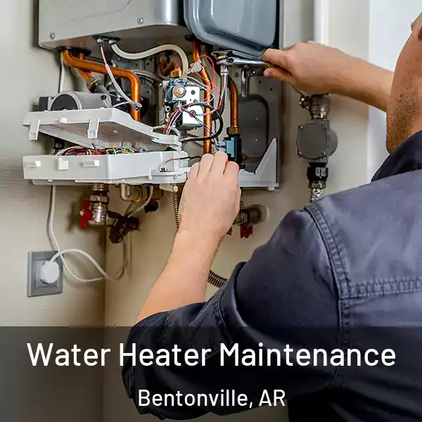  Water Heater Maintenance Bentonville, AR